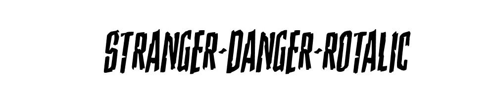 Stranger-Danger-Rotalic