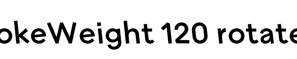  DEMO strokeWeight 120 rotate 6 Regular