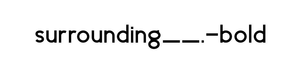 surrounding__.-bold