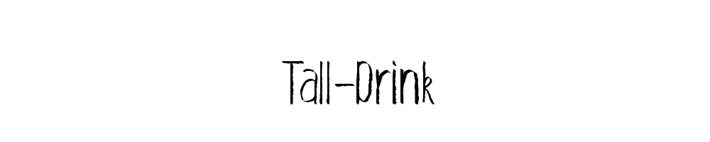 Tall-Drink