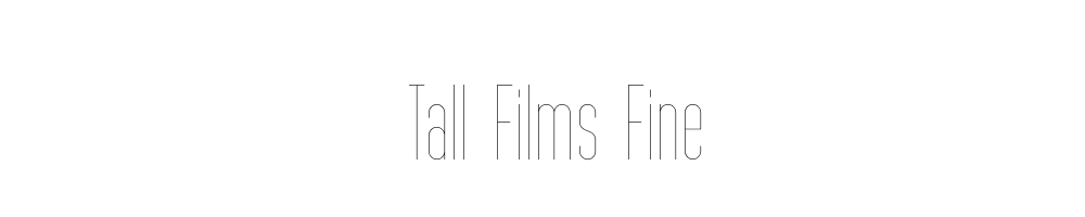 Tall-Films-Fine