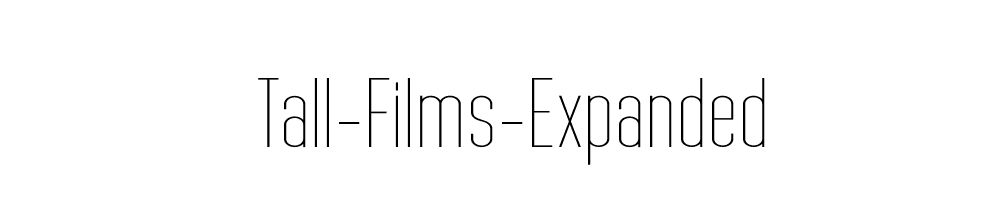 Tall-Films-Expanded