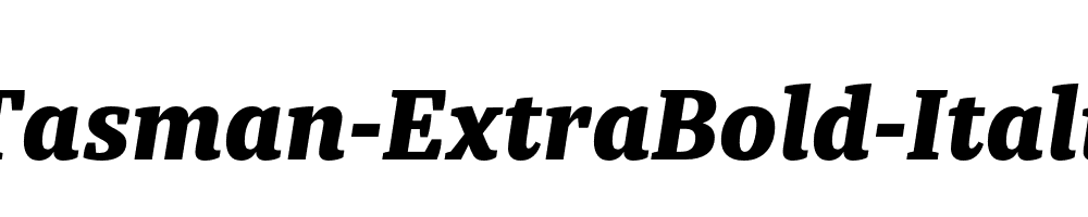 Tasman-ExtraBold-Italic