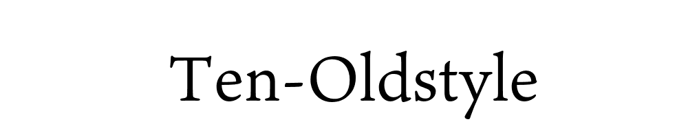 Ten-Oldstyle