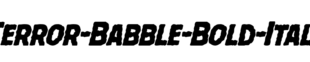 Terror-Babble-Bold-Italic