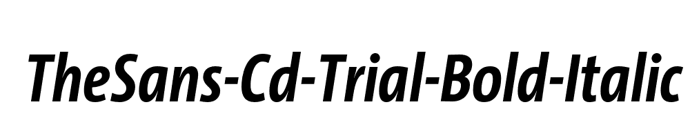 TheSans-Cd-Trial-Bold-Italic