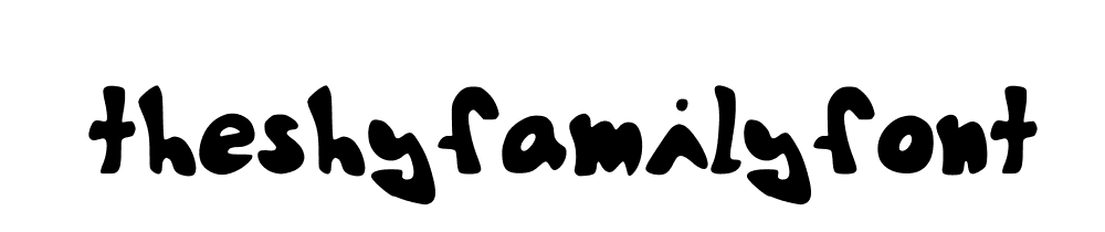 Theshyfamilyfont