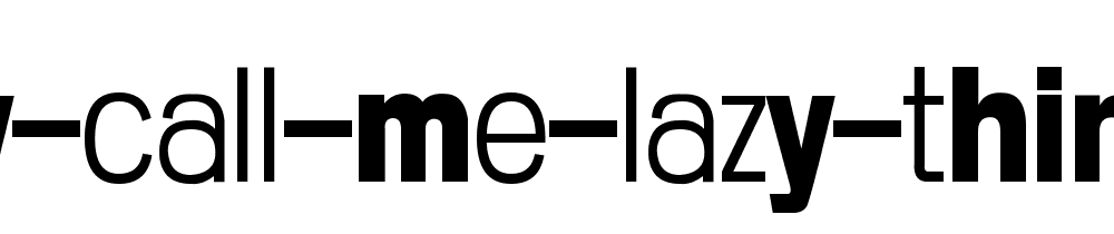 They Call Me Lazy Thinbold