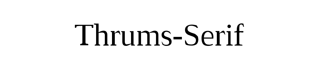 Thrums-Serif