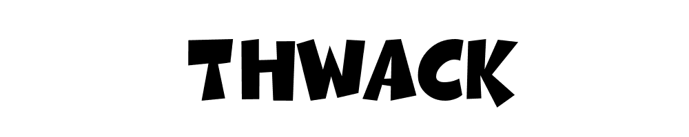 Thwack