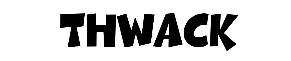 Thwack