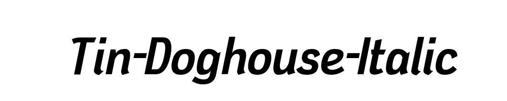 Tin-Doghouse-Italic