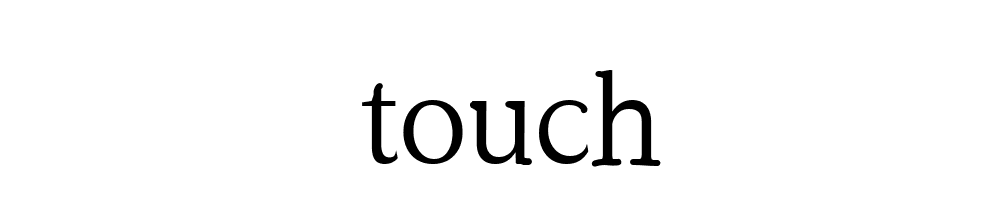 Touch