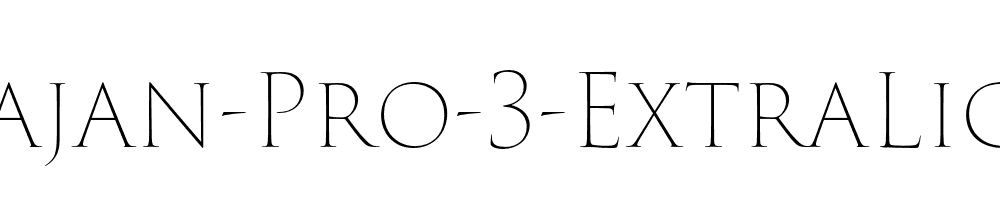 Trajan-Pro-3-ExtraLight