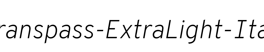 Transpass-ExtraLight-Italic