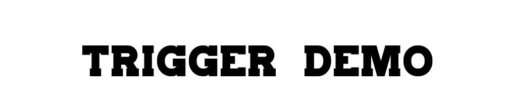 Trigger-Demo