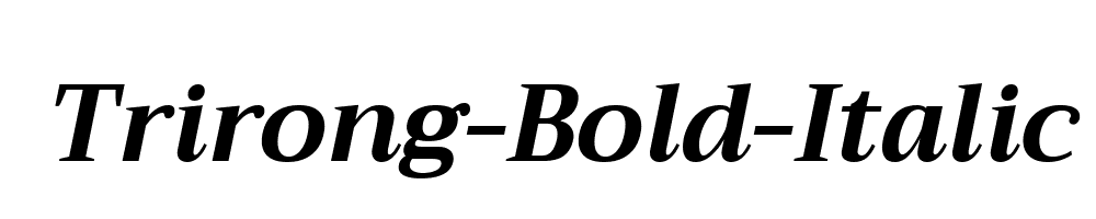 Trirong-Bold-Italic