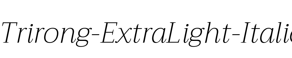 Trirong-ExtraLight-Italic