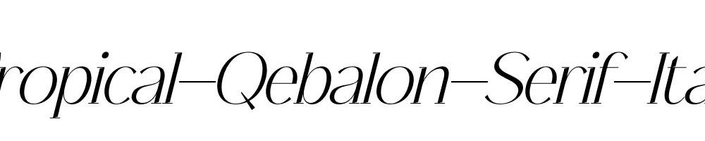 Tropical-Qebalon-Serif-Italic