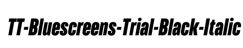 TT-Bluescreens-Trial-Black-Italic