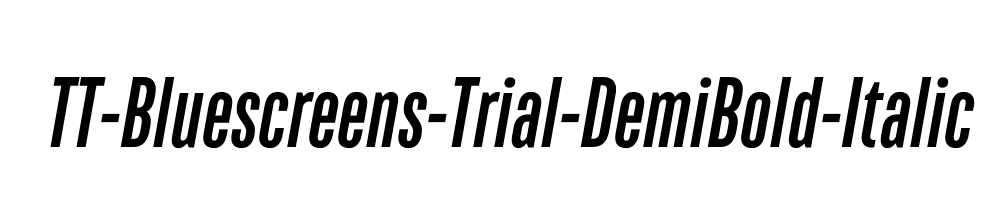 TT-Bluescreens-Trial-DemiBold-Italic