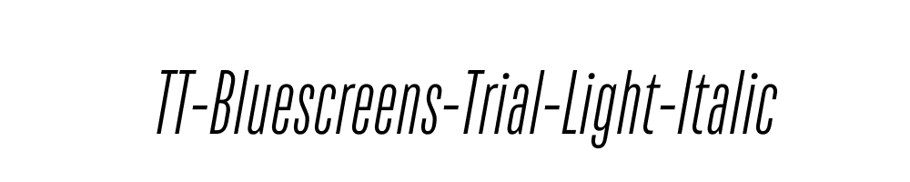 TT-Bluescreens-Trial-Light-Italic