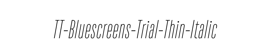 TT-Bluescreens-Trial-Thin-Italic