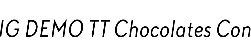  DEMO TT Chocolates Condensed Italic