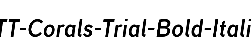 TT-Corals-Trial-Bold-Italic