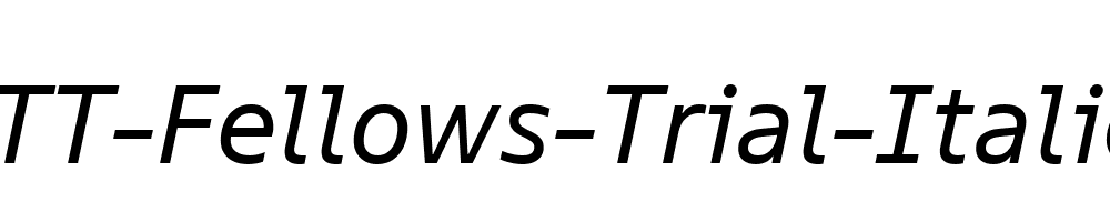 TT-Fellows-Trial-Italic