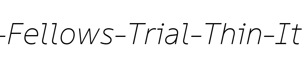 TT-Fellows-Trial-Thin-Italic