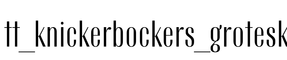 Tt_knickerbockers_grotesk