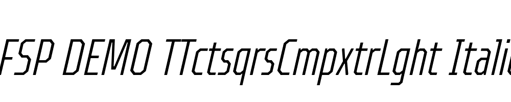 FSP DEMO TTctsqrsCmpxtrLght Italic