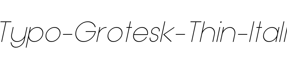 Typo-Grotesk-Thin-Italic