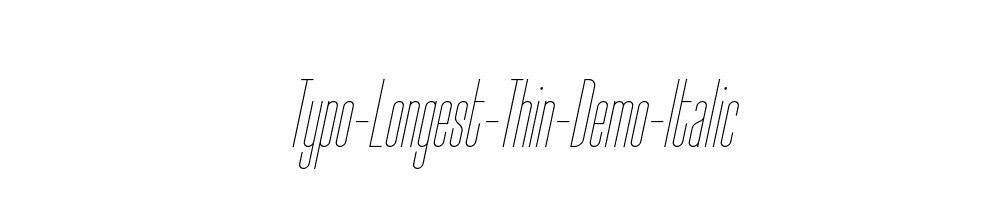 Typo-Longest-Thin-Demo-Italic