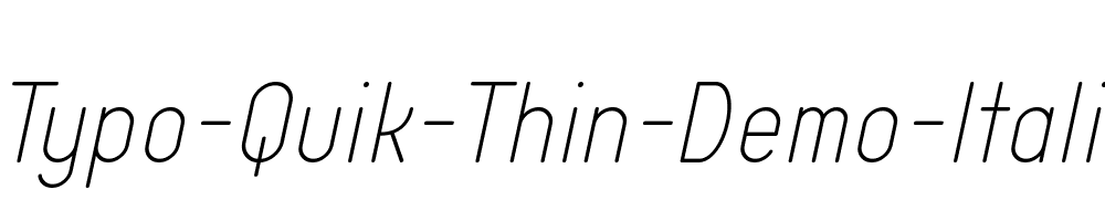 Typo-Quik-Thin-Demo-Italic