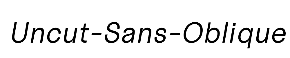 Uncut-Sans-Oblique