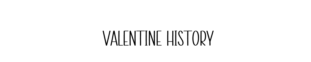 Valentine History