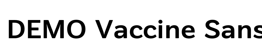  DEMO Vaccine Sans Bold Regular