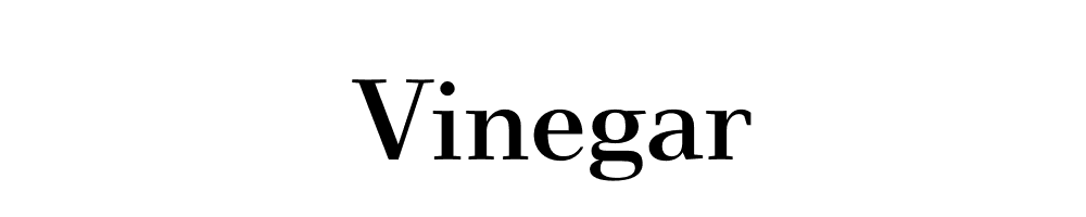 Vinegar