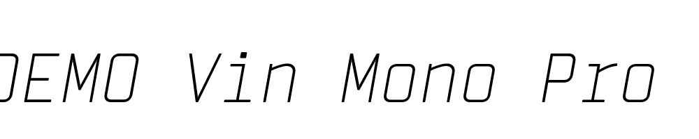  DEMO Vin Mono Pro ExtLt Italic