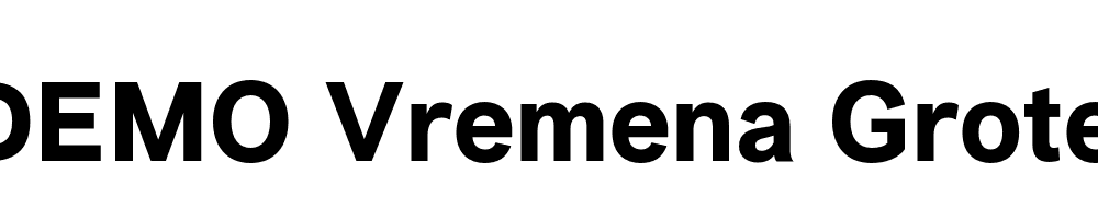  DEMO Vremena Grotesk Bold Regular