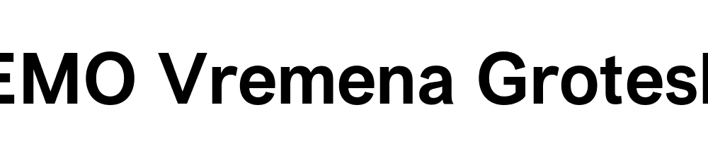  DEMO Vremena Grotesk Medium Regular