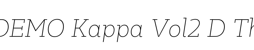  DEMO Kappa Vol2 D ThinItalic Regular