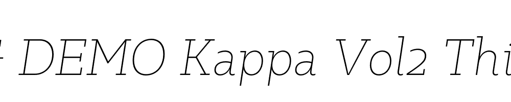  DEMO Kappa Vol2 ThinItalic Regular