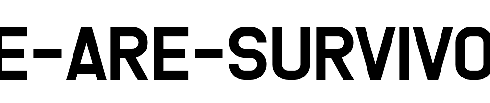 We Are Survivors