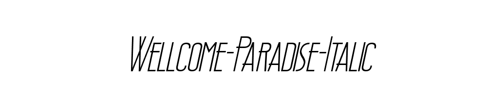 Wellcome-Paradise-Italic