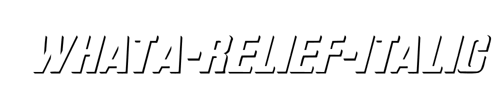 WhatA-Relief-Italic