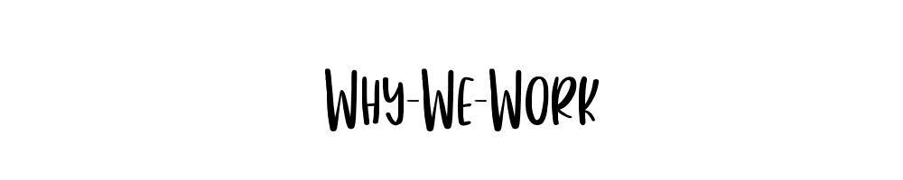 Why-We-Work