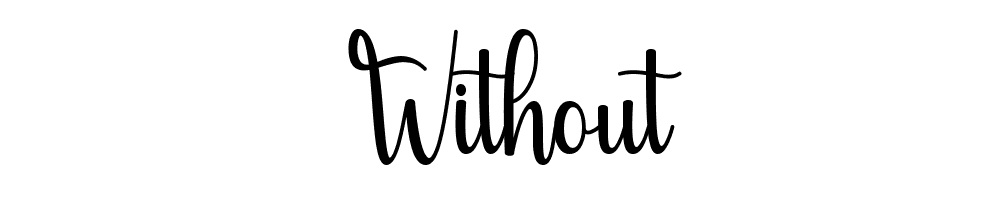 Without